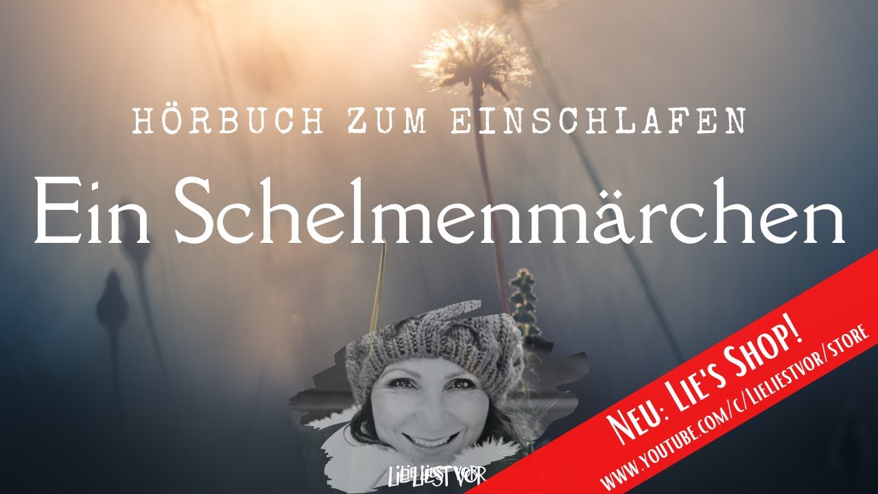 Märchen zum Einschlafen: Ein Schelmenmärchen (Hörbuch | Gute Nacht Geschichte)