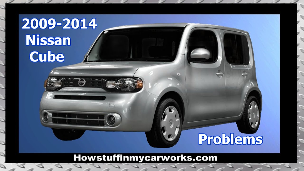 Nissan Cube 3rd Gen USA Models 2009 to 2014 common problems, issues, defects and complaints
