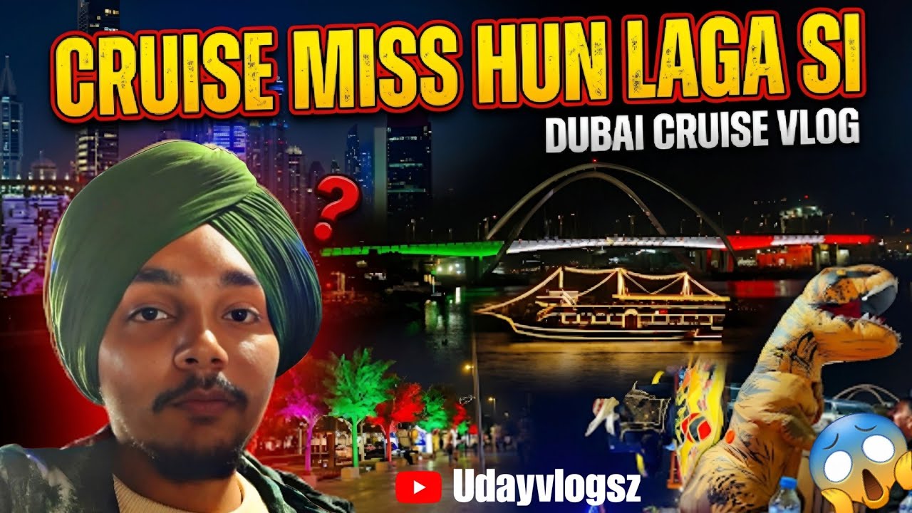 Cruise Miss Hunn lagi si | Dubai Vlog-3 | UdayVlogsz |