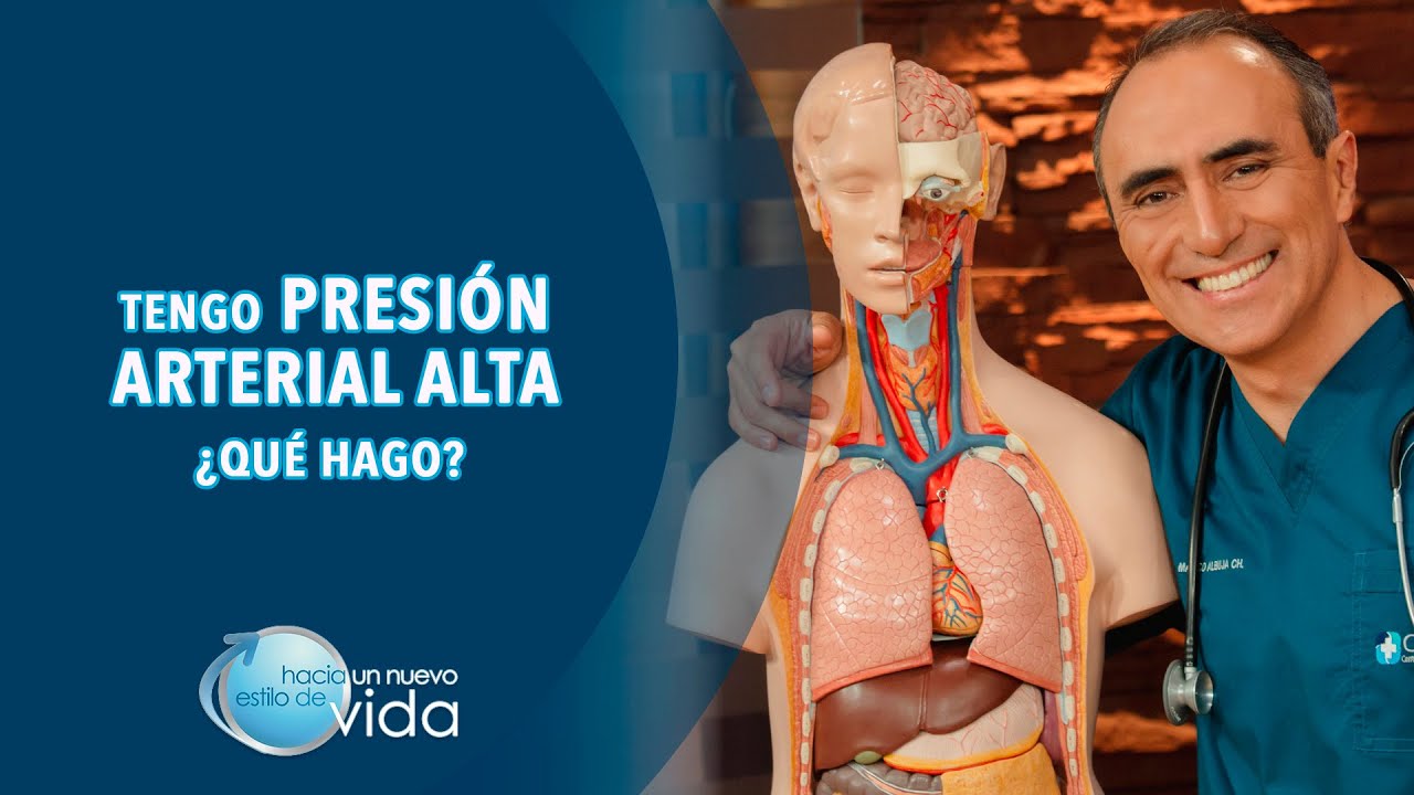 TENGO PRESI&Oacute;N ARTERIAL ALTA &iquest;QU&Eacute; HAGO? - HACIA UN NUEVO ESTILO DE VIDA