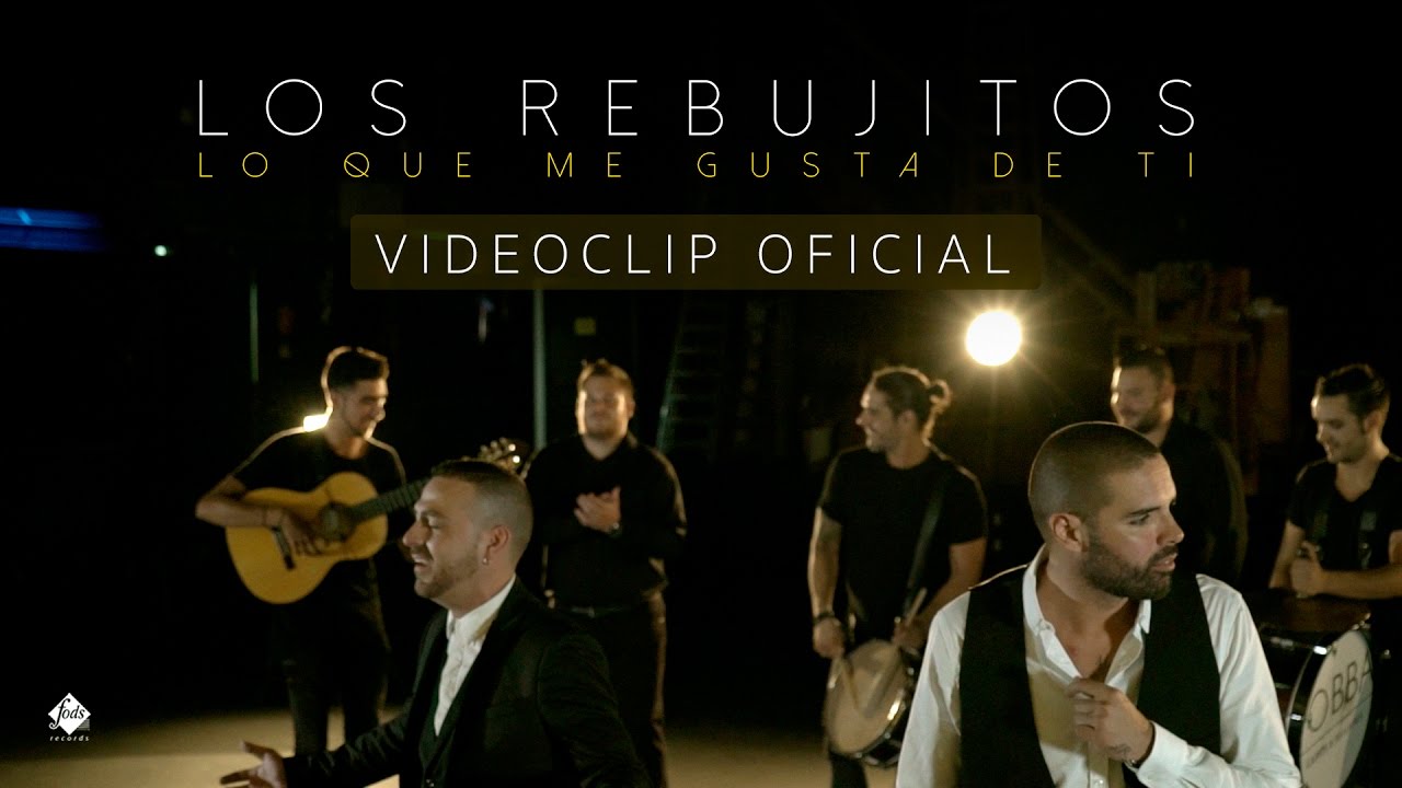Los Rebujitos - Lo que me gusta de ti (Videoclip Oficial) Versión Comparsa