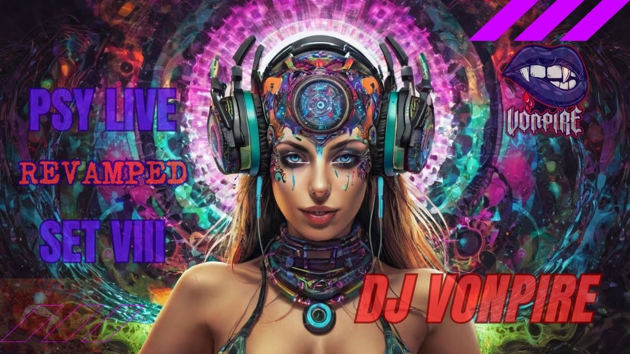 DJ Vonpire - Live PSYTRANCE Set VIII - Revamped