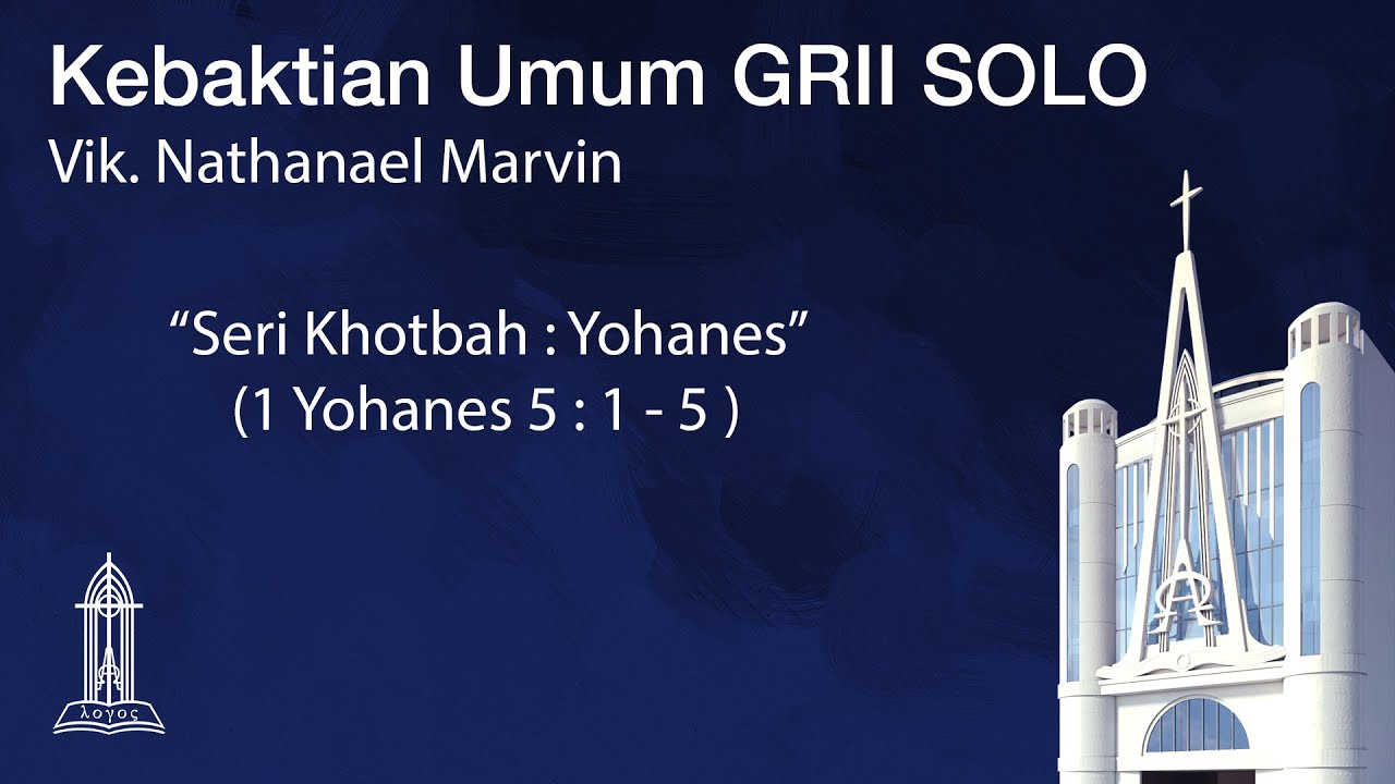 Khotbah Minggu @GRIISolo 23 Juli 2023 Vik. Nathanael Marvin