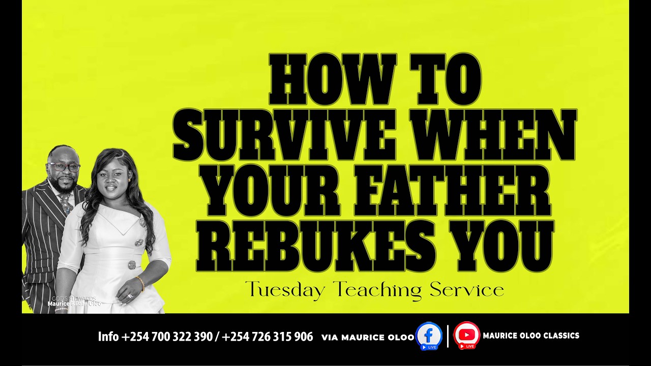 HOW TO SURVIVE WHEN YOUR FATHER REBUKES YOU.
