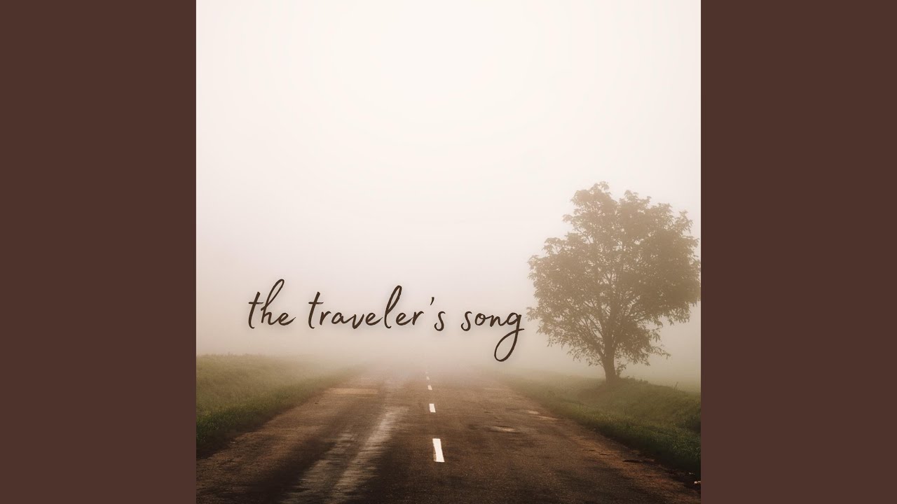 The Traveler’s Song