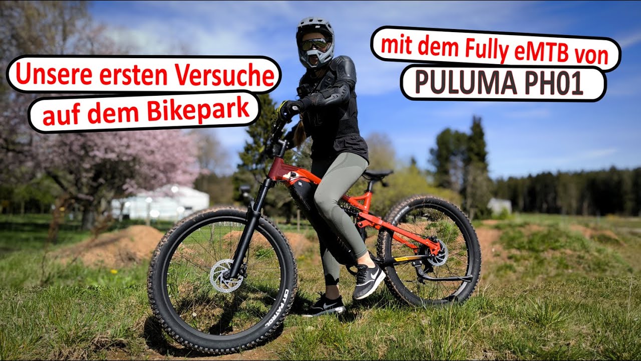 Unsere ersten Versuche auf dem Bikepark mit dem Puluma PH01 Fully eMTB