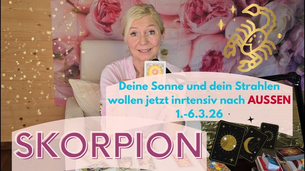 SKORPION- Deine innere SONNE will jetzt nachdrücklich nach AUSSEN🔥🌞💖🥰1.-6.3.26