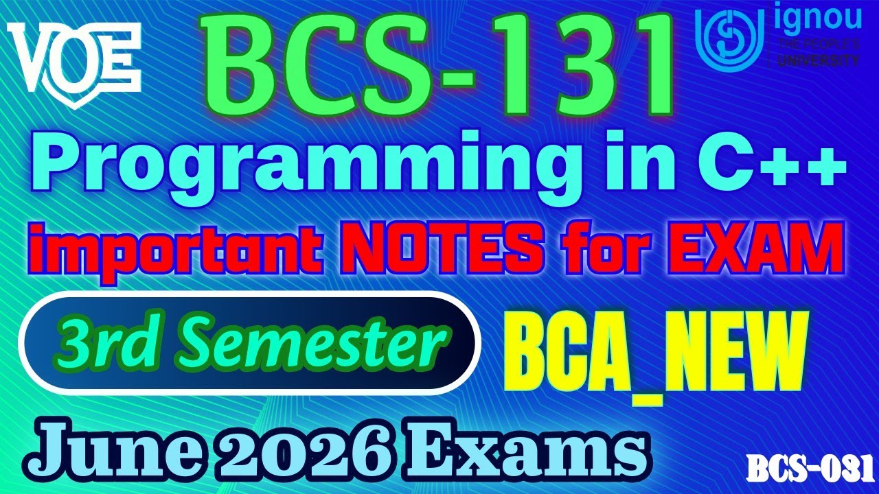 BCS-131 Important Notes- first 2 blocks | Programming in C++ | IGNOU BCA_NEW 3rd Sem | June 2026 TEE