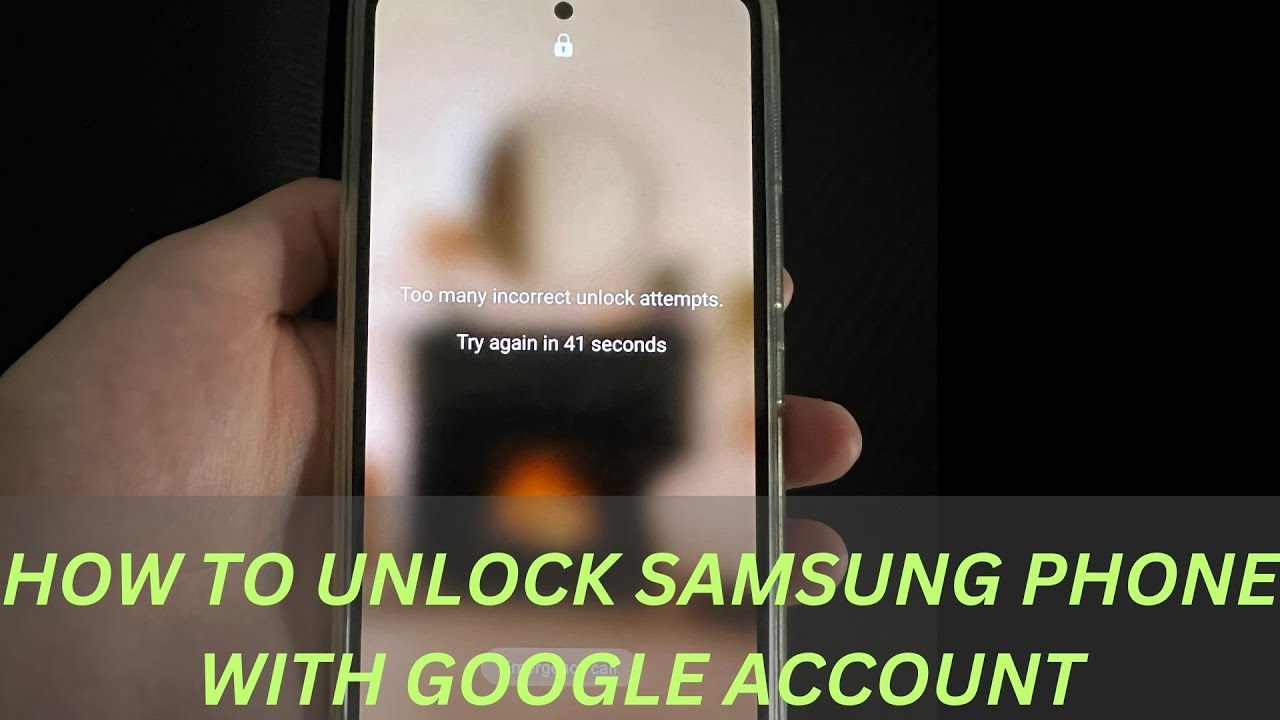 How to Unlock Samsung Phone with Google Account (Easy & Quick)