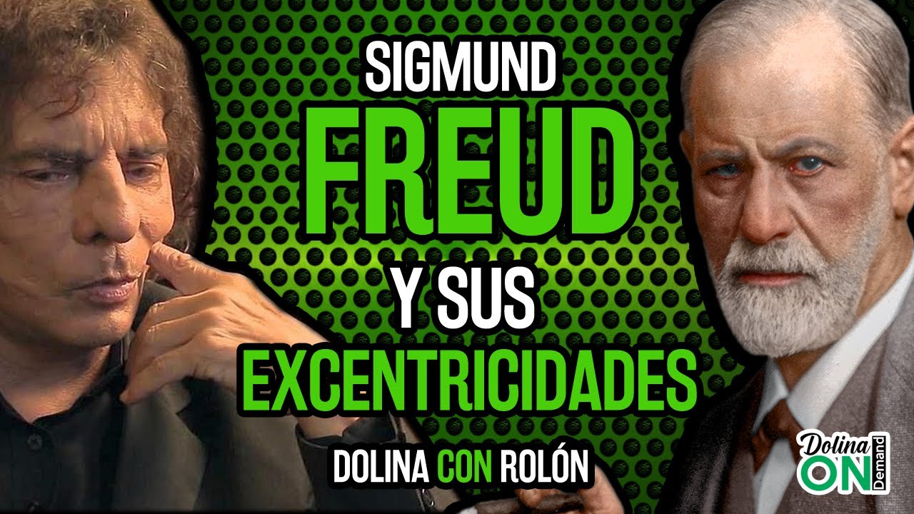 [FREUD EL EXCÉNTRICO] DOLINA y ROLÓN relatan las manías del padre del psicoanálisis