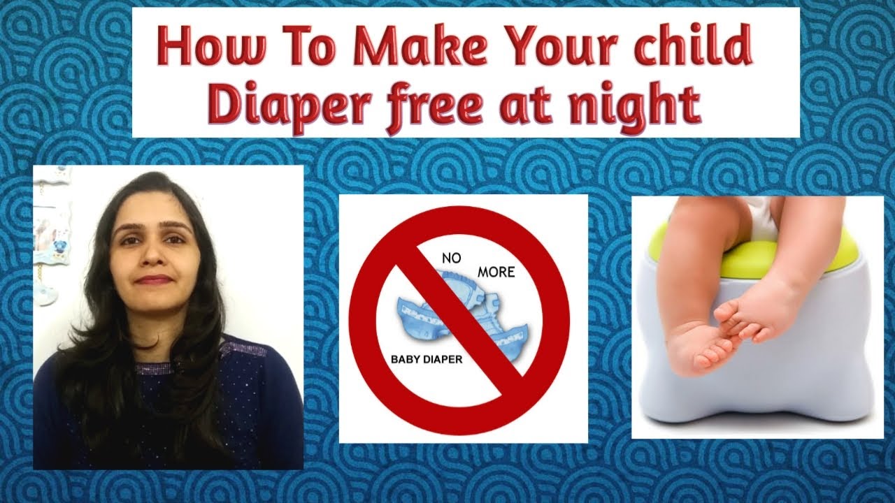 How To Make Your Child Diaper-Free At Night?बच्चों को रात में बिना डायपर कैसे सुलाएं?No More Diapers