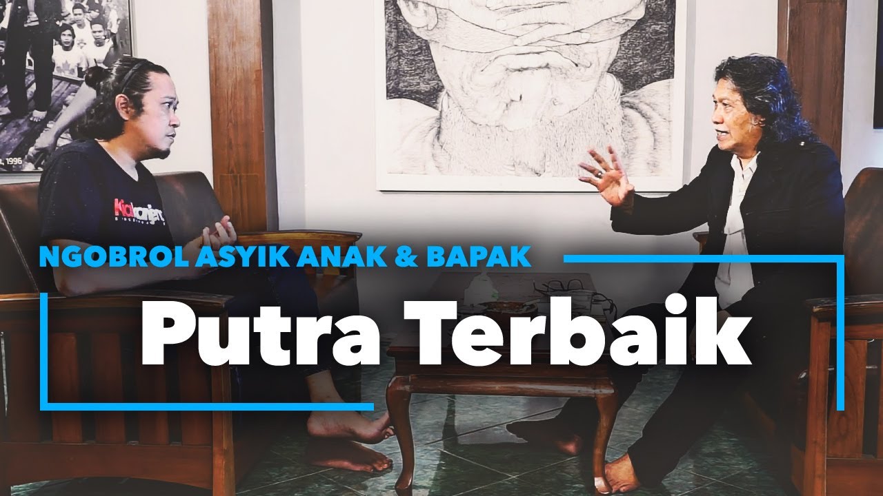 Putra Terbaik | Ngobrol Asyik Anak & Bapak #6