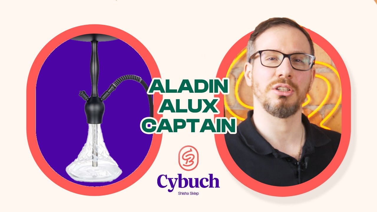 Shisha Aladin ALUX - Captain Prezentacja i instrukcja składania | cybuchshisha.pl |