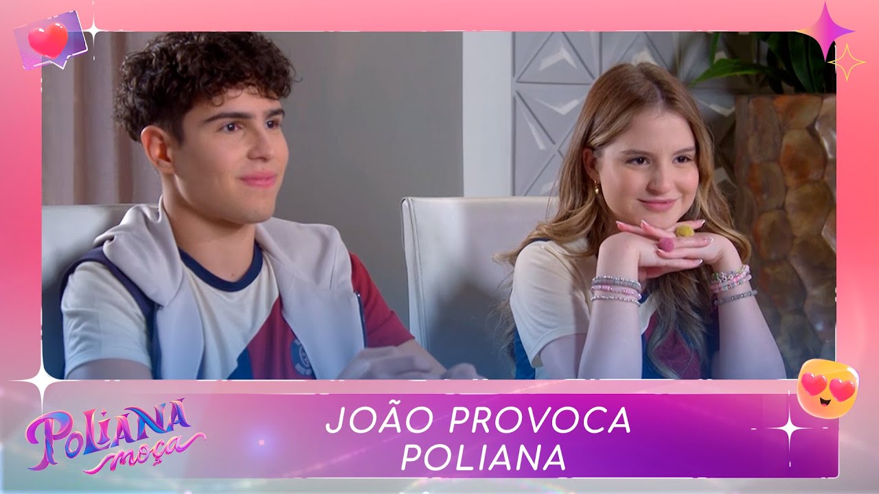João provoca Poliana  | Poliana Moça (27/01/23)