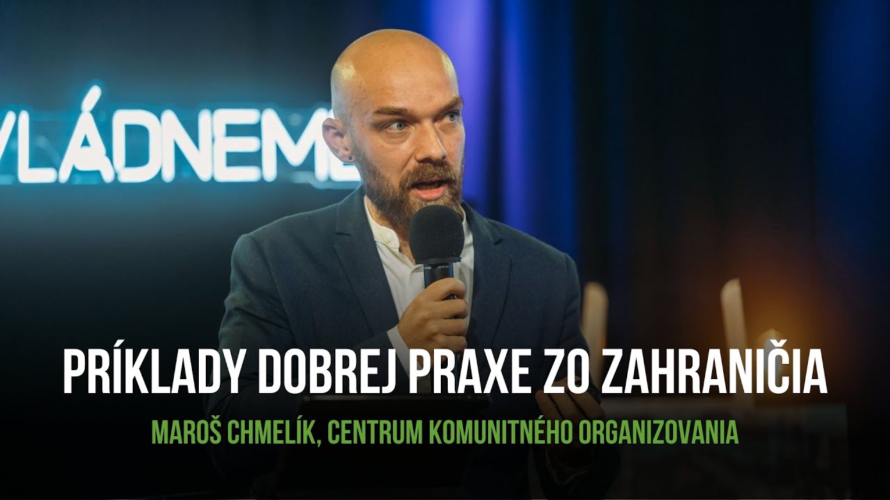 MAROŠ CHMELÍK: PRÍKLADY DOBREJ PRAXE ZO ZAHRANIČIA