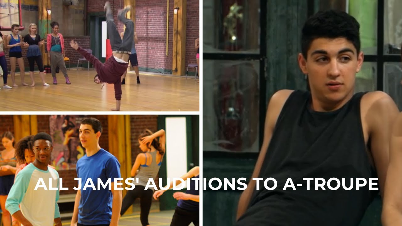 The Next Step - All James' Auditions to A Troupe (Trevor Tordjman)