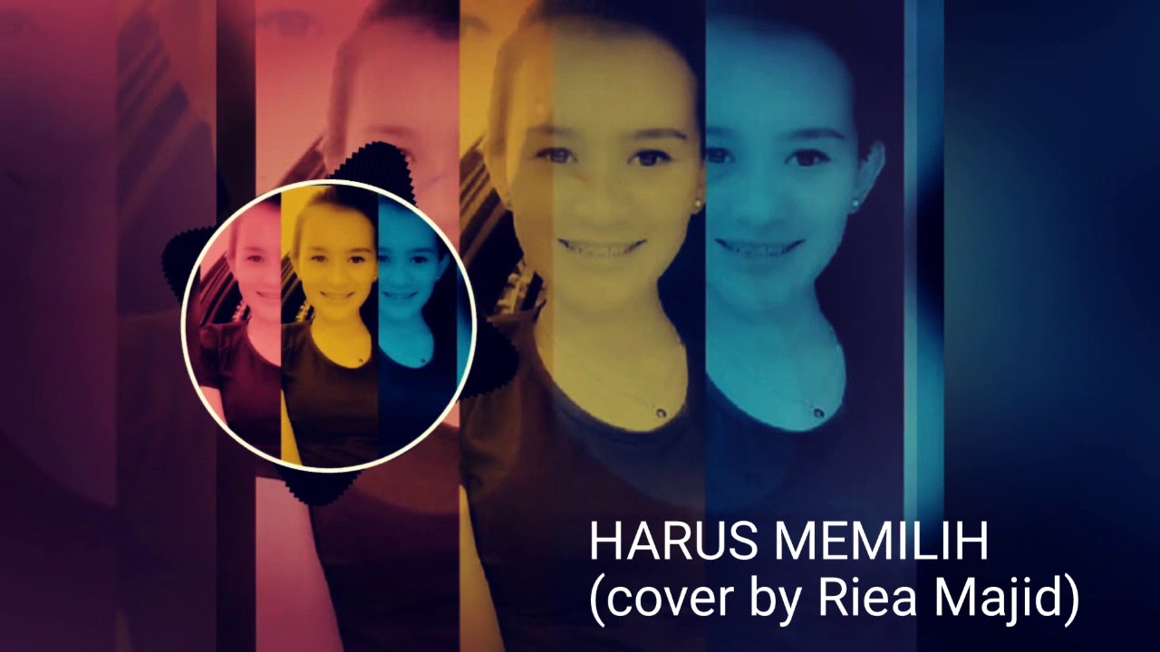 Harus Memilih (Covering By Riea Majid) Dipopulerkan Oleh Vokalis WIDI NUGROHO (HELLO BAND)