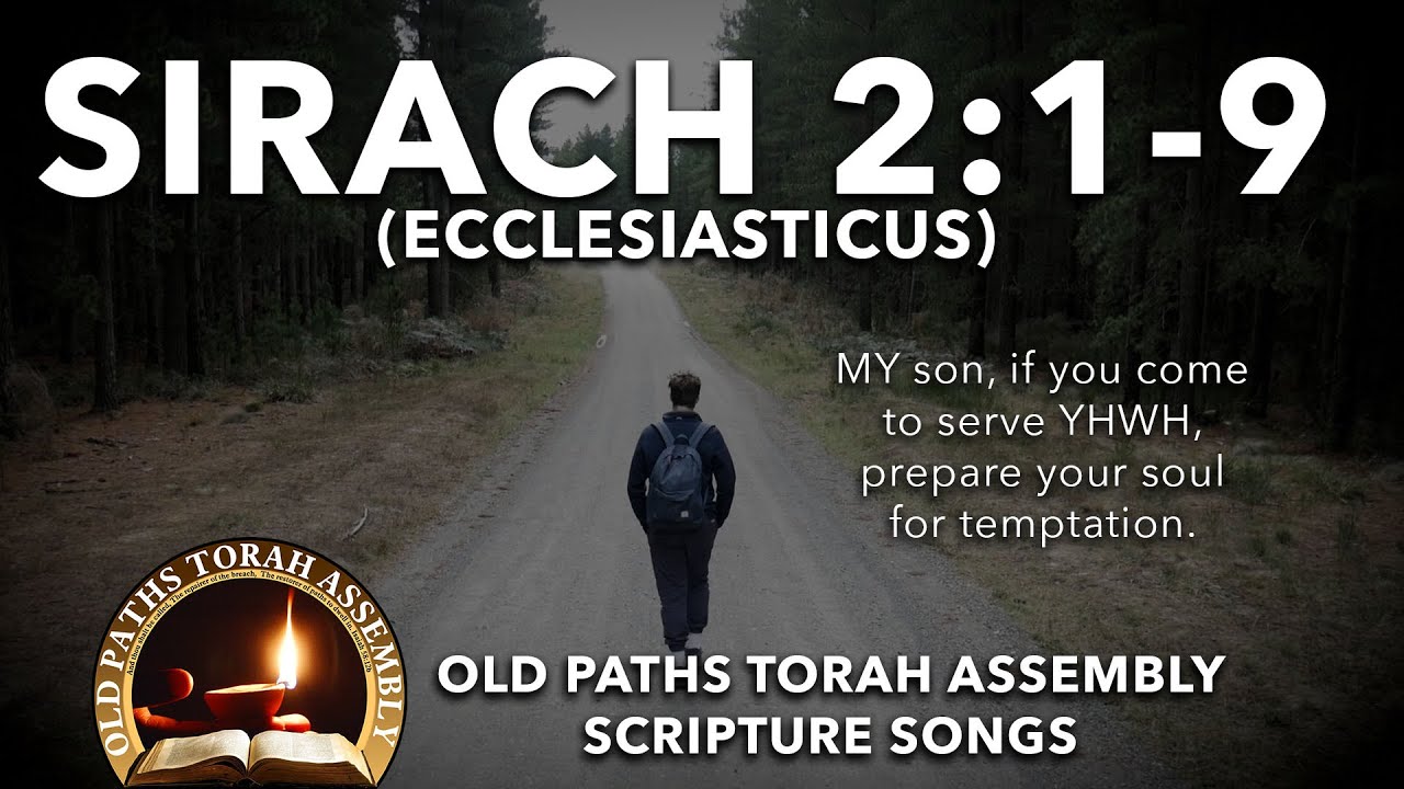 Sirach (Ecclesiasticus) 2:1-9 by Old Paths Torah Assembly