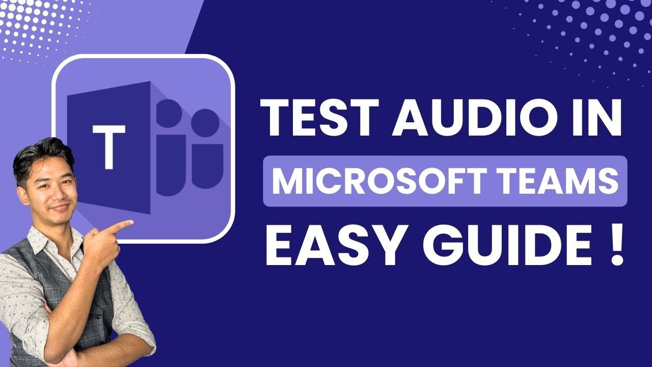 How to Test Audio in Microsoft Teams !