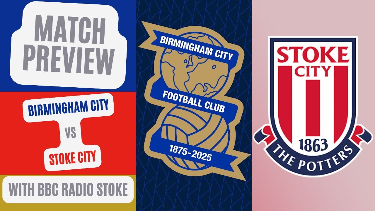 Birmingham vs Stoke Match Preview with BBC Radio Stoke