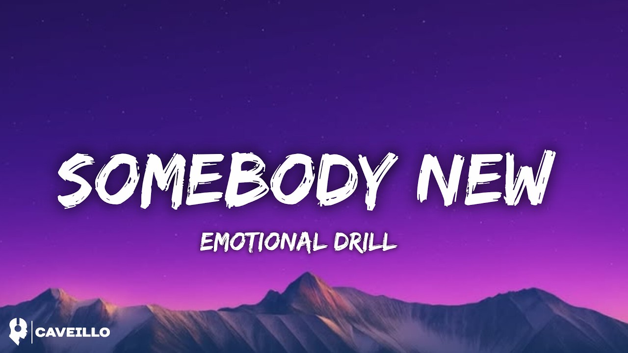 SOMEBODY NEW ( Lyrics) - Emotional Drill (TikTok Version) (TikTok Trend Song)