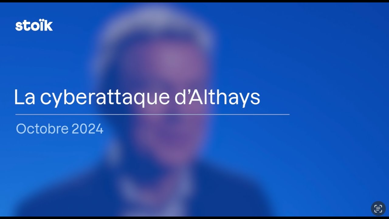 La cyberattaque du Groupe Althays - Octobre 2024