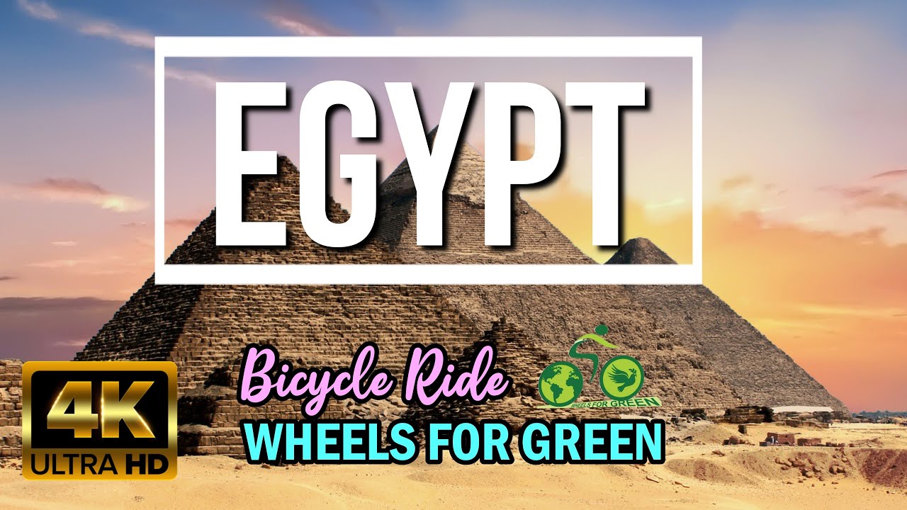 Streets of EGYPT || 4K video || Wheels for Green EP. 15