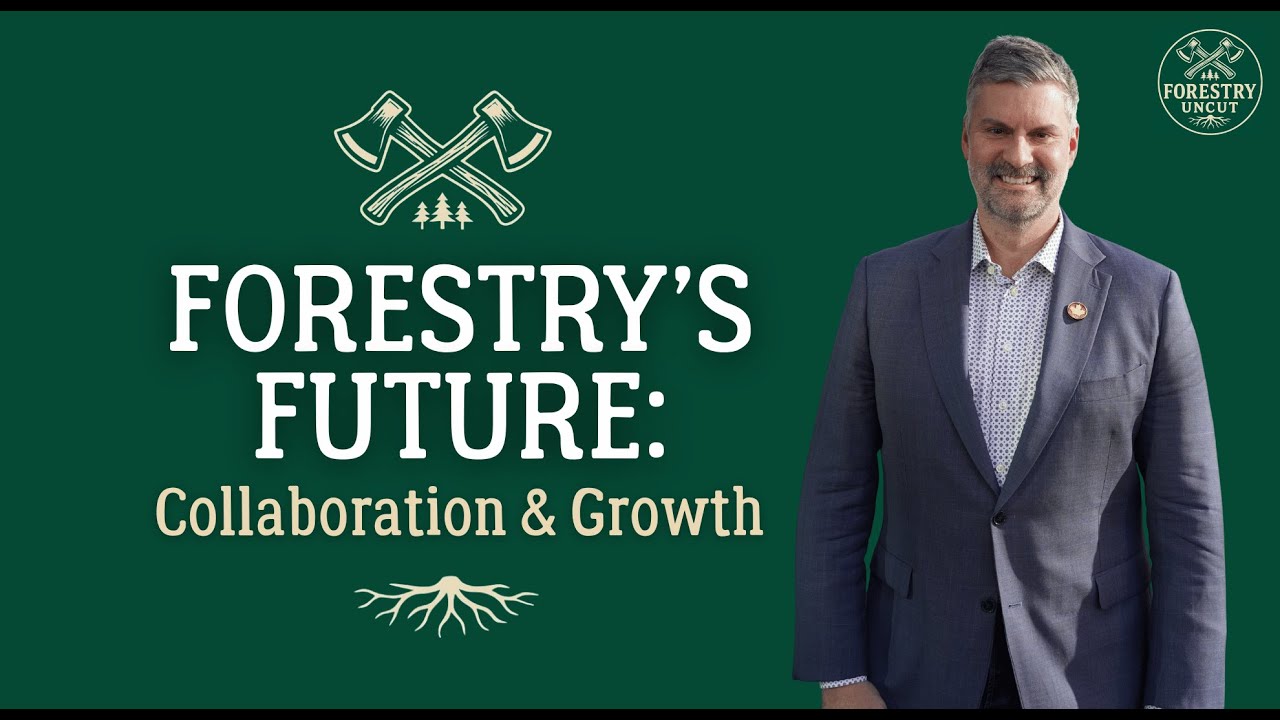 Forestry&rsquo;s Future: Collaboration & Growth