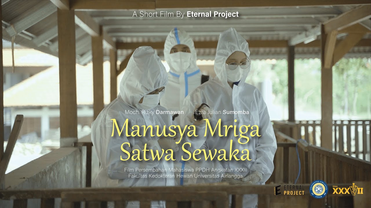 Manusya Mriga Satwa Sewaka // Film Persembahan Dokter Hewan Universitas Airlangga ke - 37