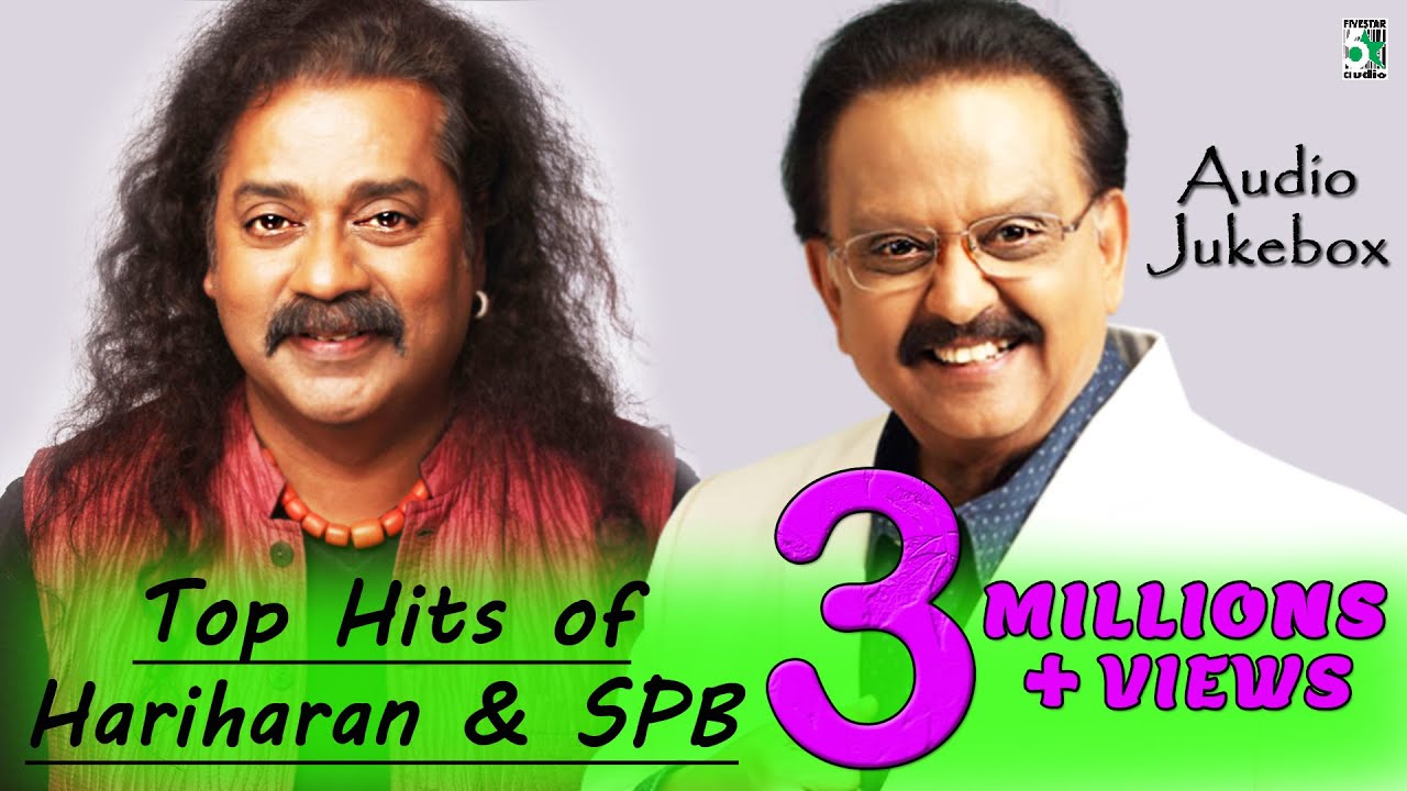 Top Hits of Hariharan & S.P.B Super Hit Audio Jukebox