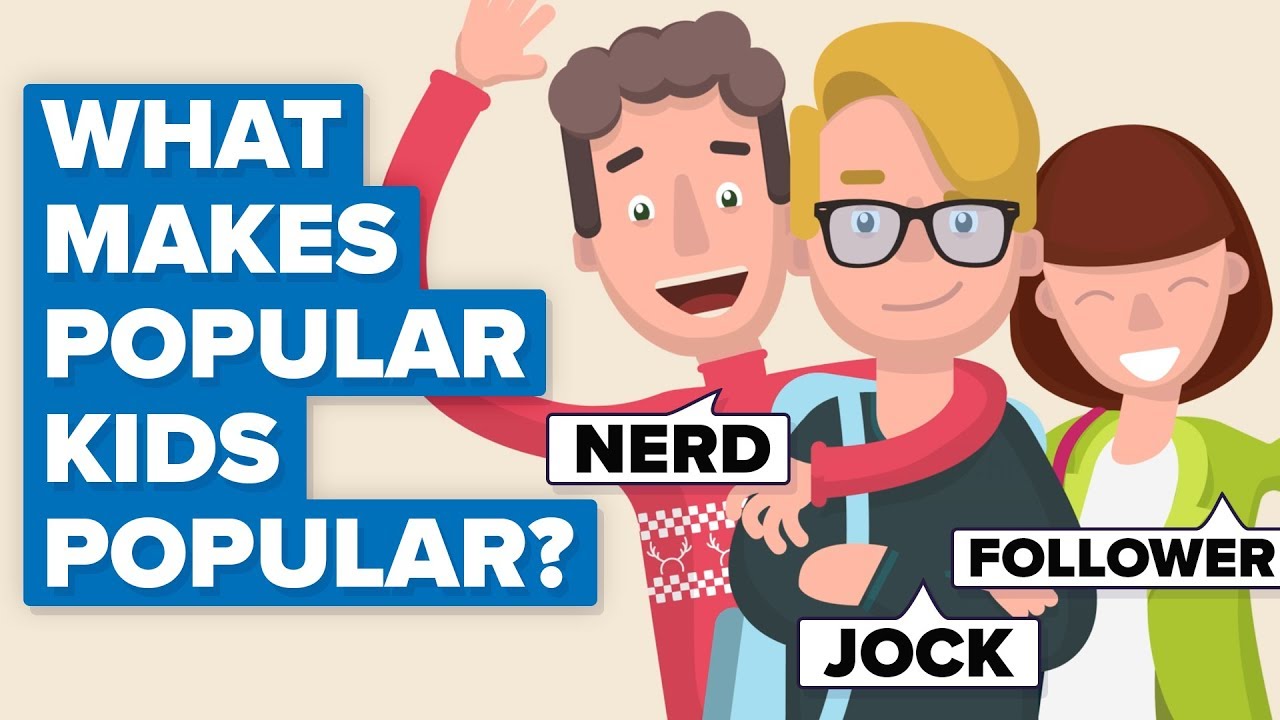 What Makes Popular Kids Popular?