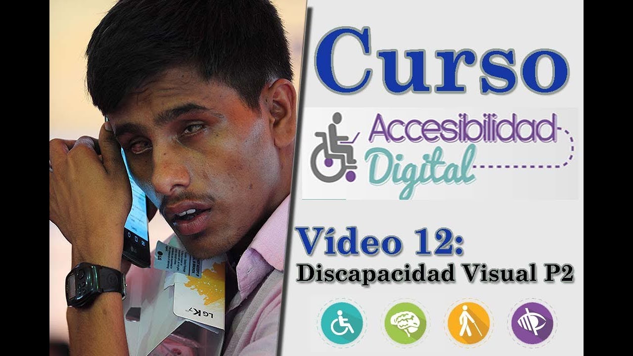 12 Curso Accesibilidad Digital – Software y Apps especializadas para personas Discapacidad Visual P2