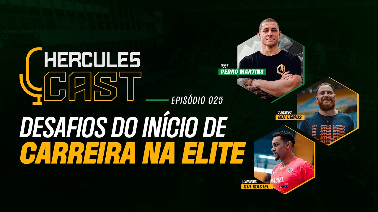 Hercules Cast 025 | Desafios do in&iacute;cio de carreira na Elite com Gui Maciel e Gu Lemos