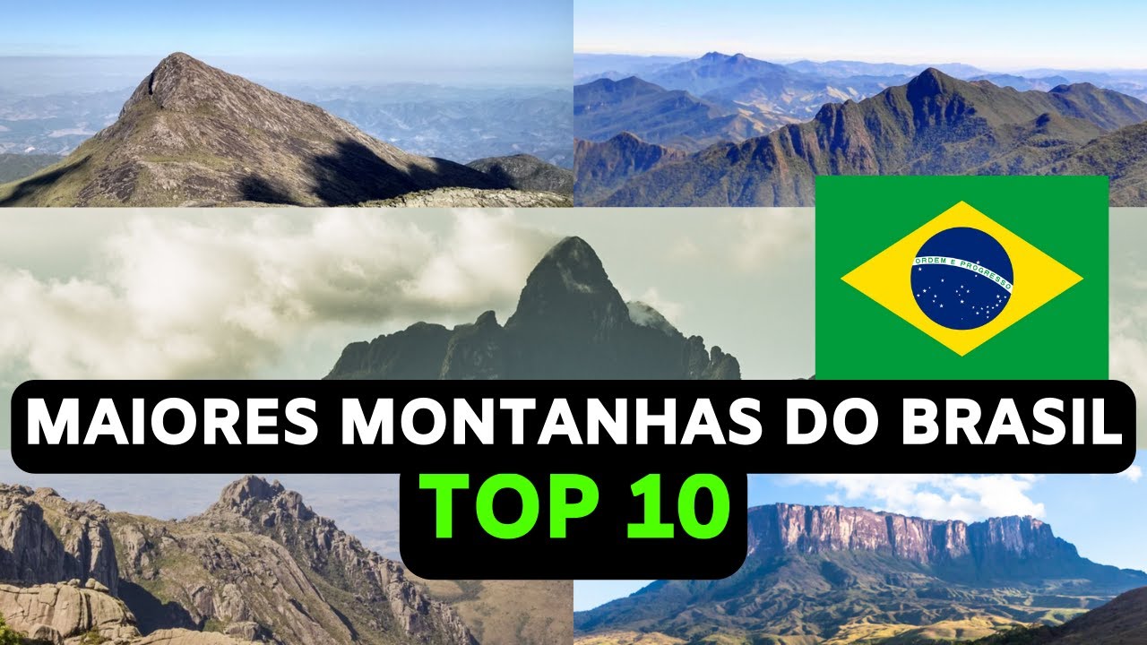 As 10 Maiores MONTANHAS do Brasil - As Mais Imponentes Montanhas do nosso País!!!