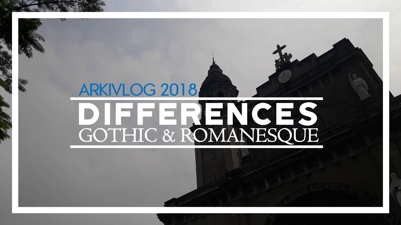 ArkiVlog 2018: Differences - Gothic & Romanesque Architecture