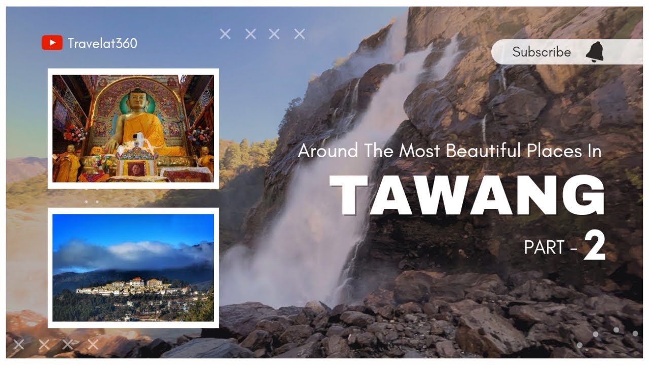 Best places to visit in Tawang | Part - 2 | Arunachal Pradesh |TAWANGMONASTERY | NURANANG |