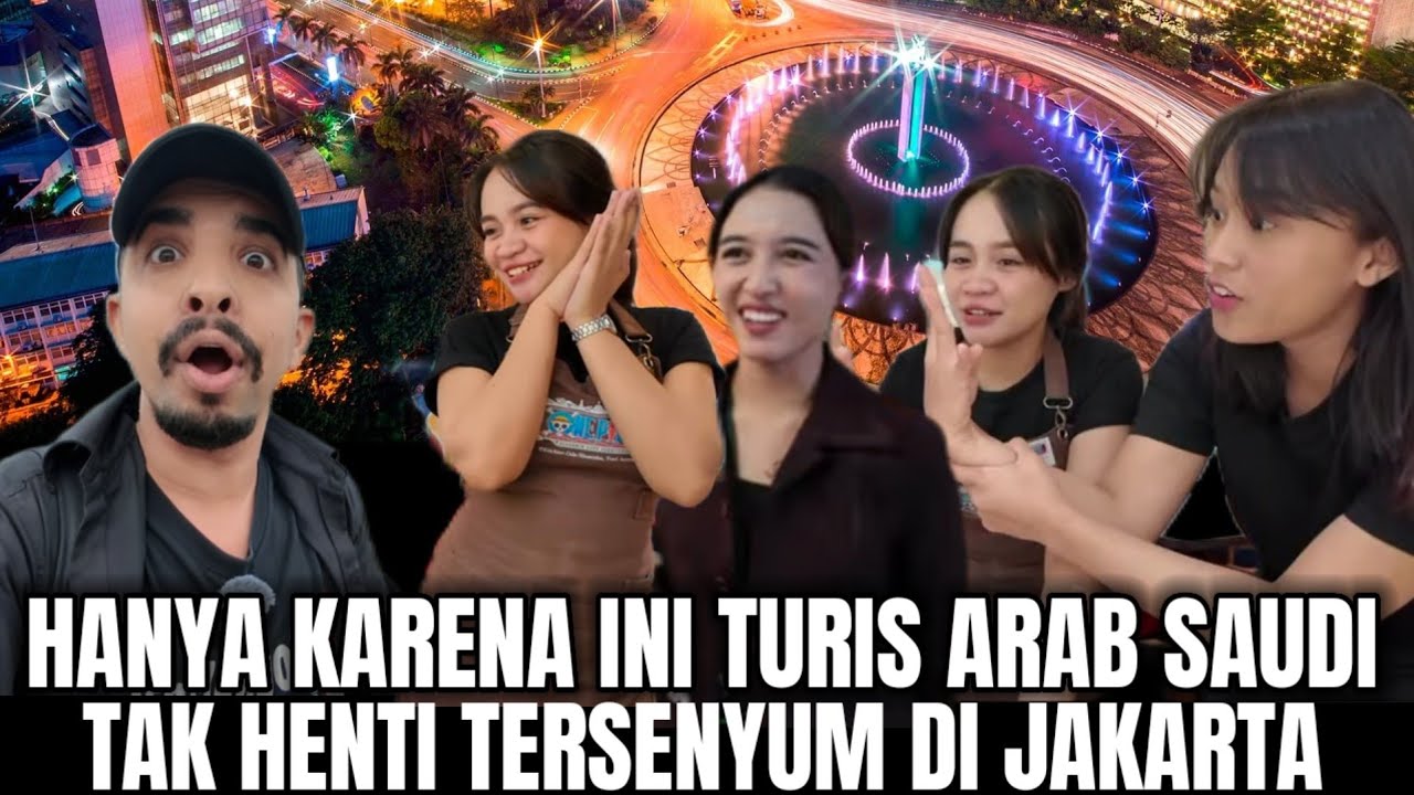 SEKALI DATANG LANGSUNG BERUBAH! TURIS ARAB SAUDI ALAMI INI DI JAKARTA