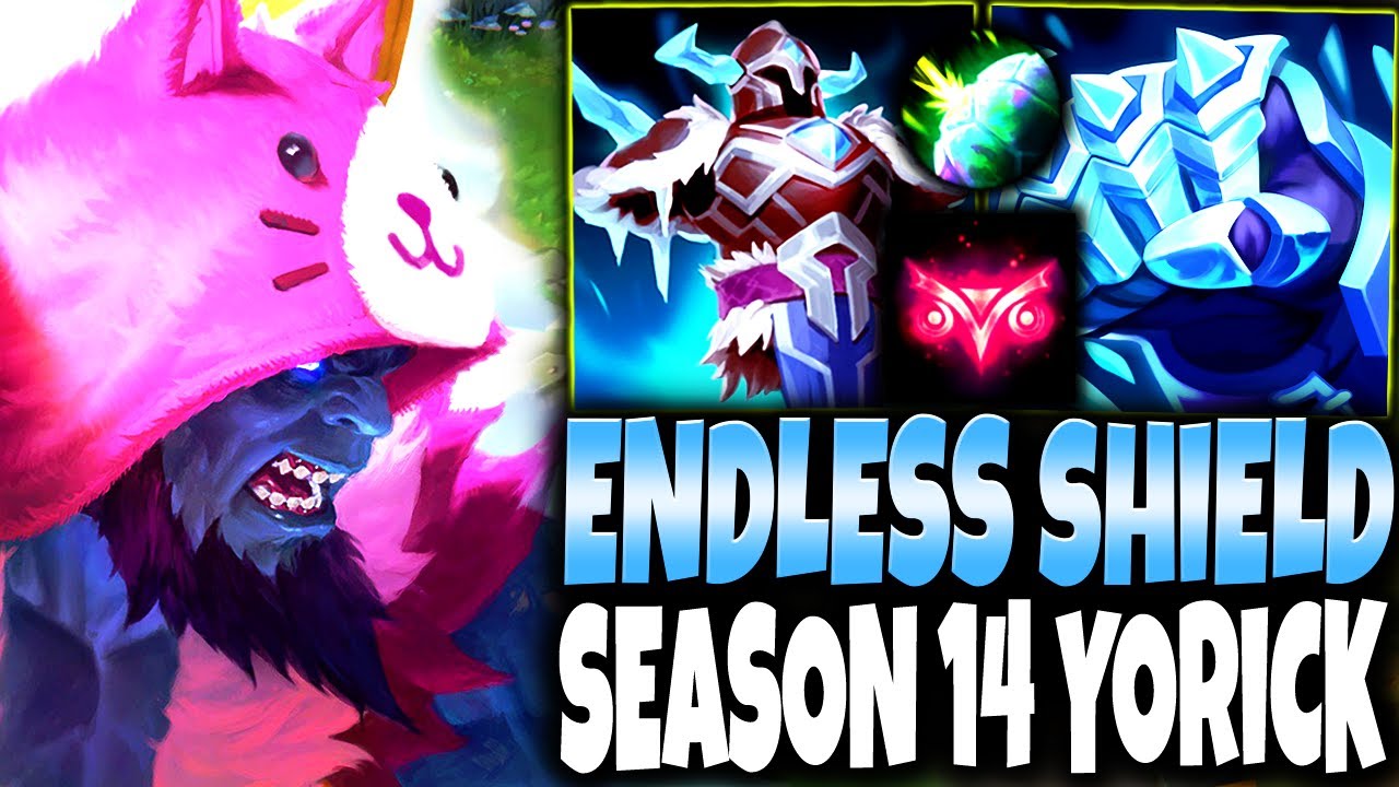 Yorick with the New Season 14 ENDLESS SHIELD Build Guide Became IMMORTAL!!