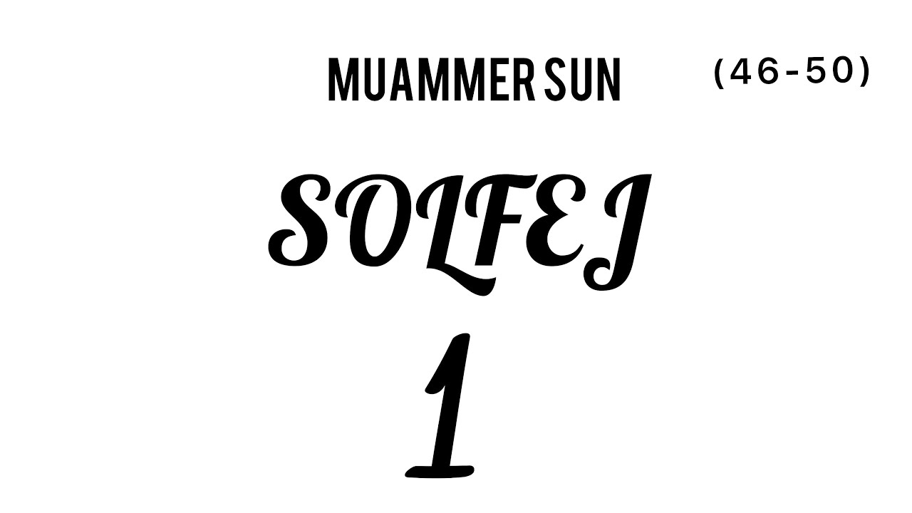 Muammer Sun Solfej 1 (46 - 50) 60 BPM