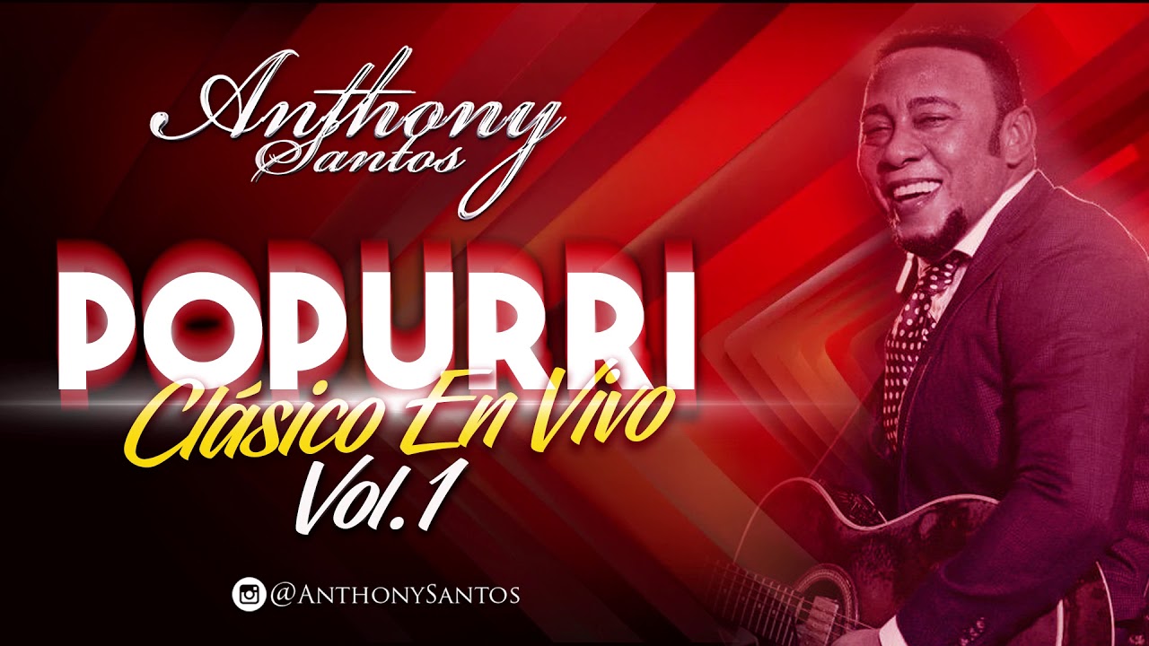 Popurrí clásico en vol.1 - Anthony Santos
