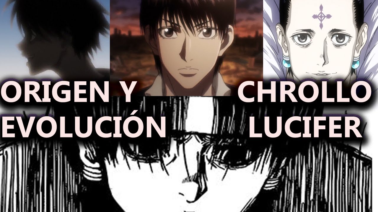 Origen Y Evolución de Chrollo Lucilfer