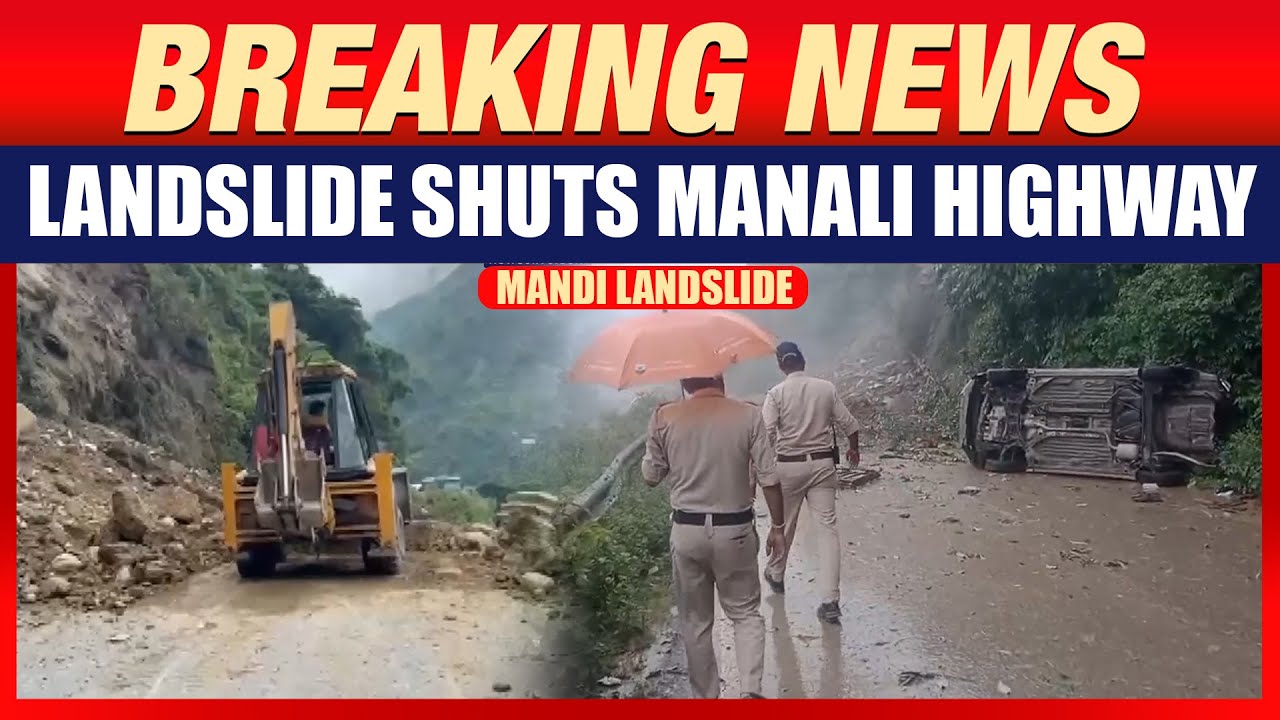 Mandi Landslide: Massive Landslide Near Pandoh Dam Blocks Manali Highway | Rain Havoc in Mandi