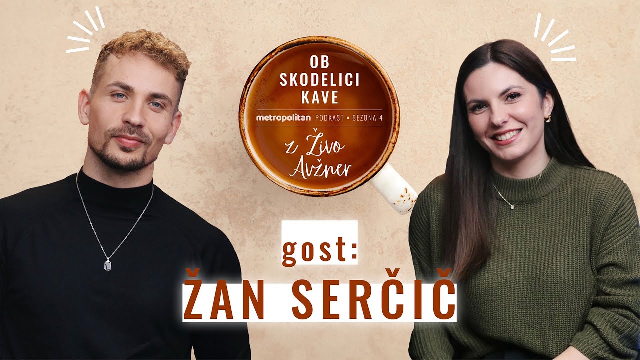 Žan Serčič: "Od začetka sem se tega malo sramoval" | OB SKODELICI KAVE
