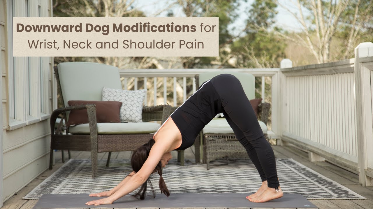 Downward Dog Modifications for Wrist, Neck and Shoulder Pain