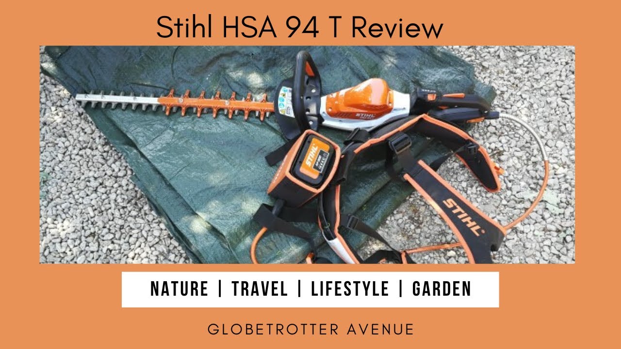 Stihl HSA 94 T Review