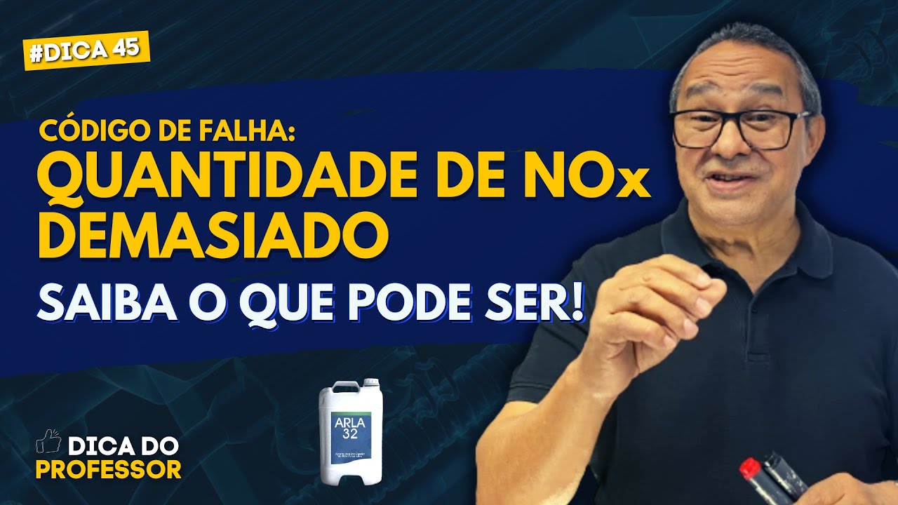 Dica #45 Código de falha: Quantidade de NOx Demasiado. Saiba o que pode ser