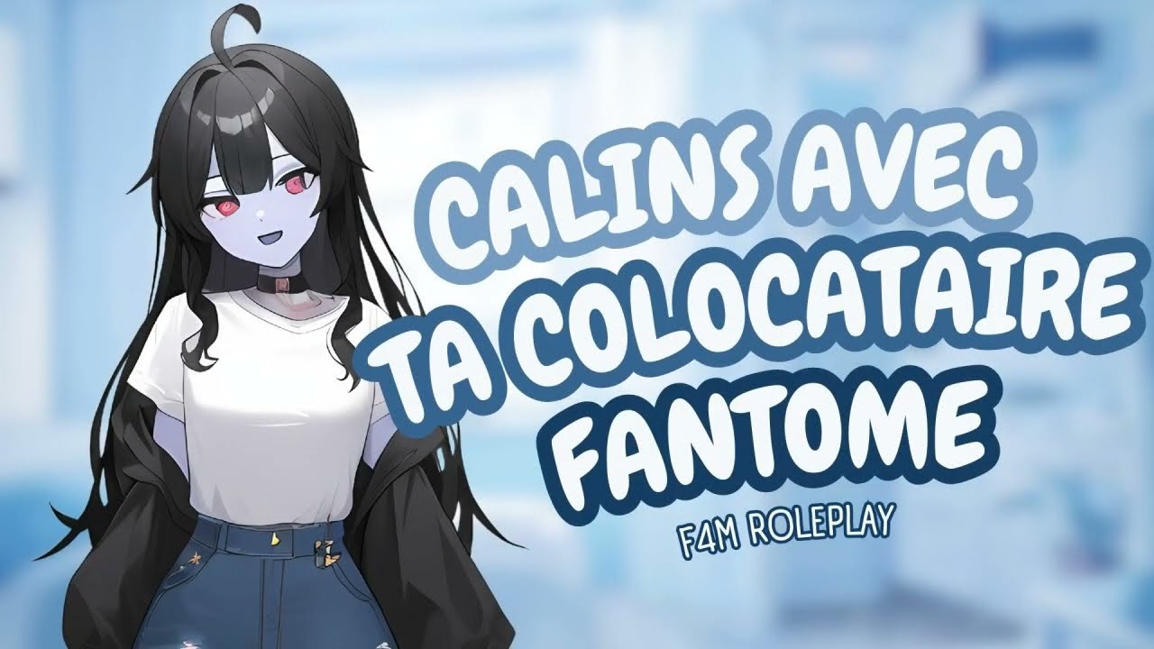 Roleplay ASMR FR ♡ Câlins avec ta colocataire fantôme