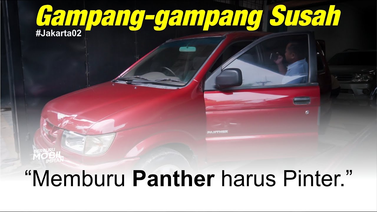 Memburu ISUZU PANTHER Impian, Harus dilakukan dengan penuh kesabaran | Jakarta 02