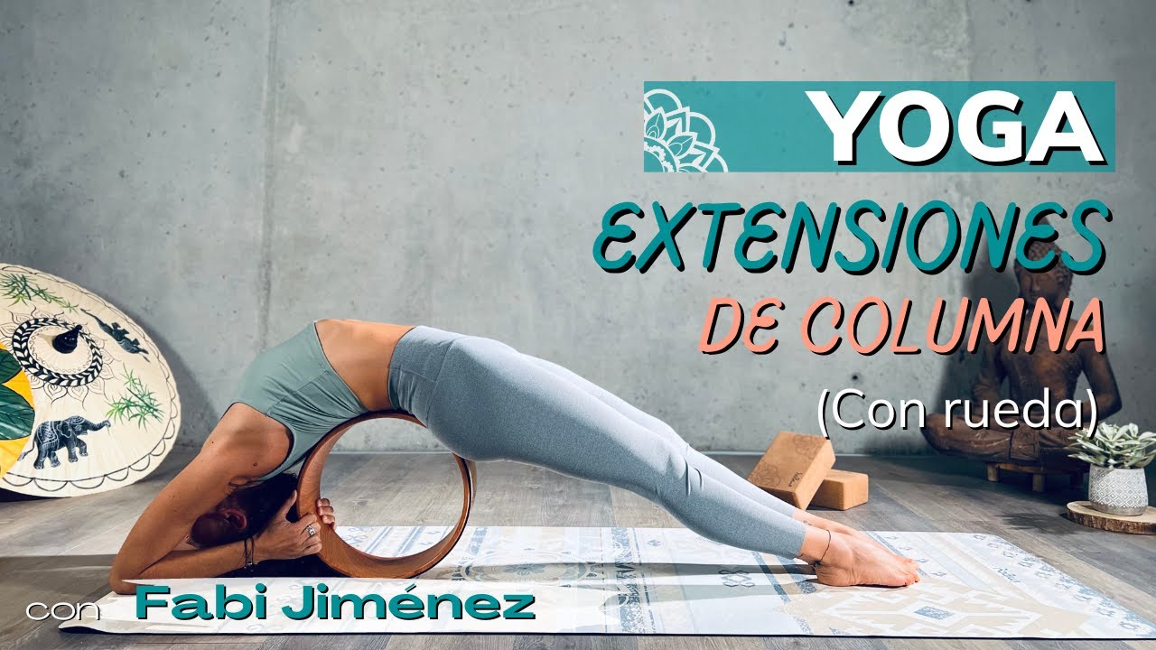 Clase de yoga Extensiones de columna con rueda con Fabi Jiménez