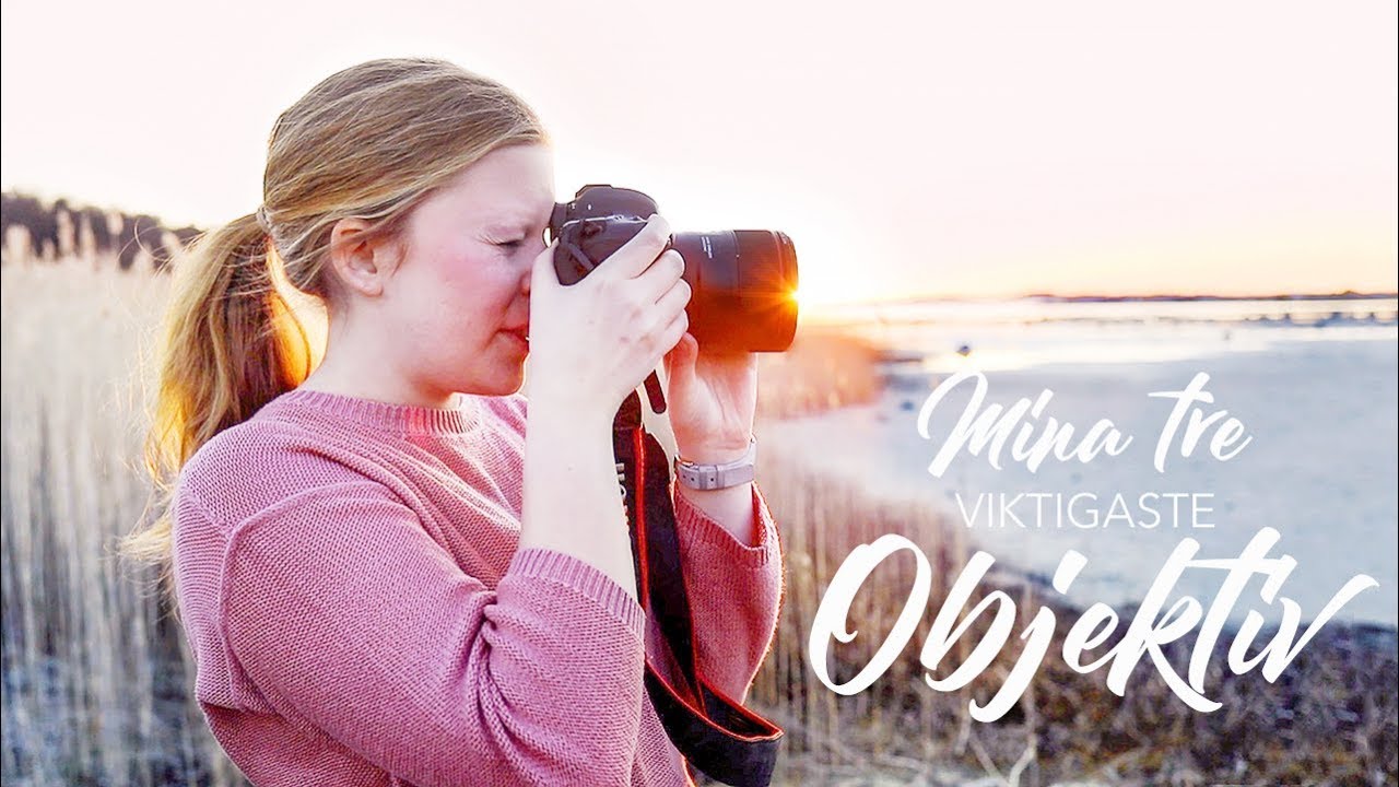 MINA TRE VIKTIGASTE OBJEKTIV
